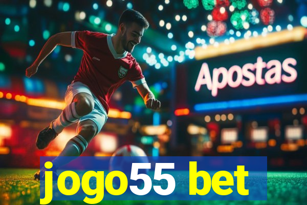jogo55 bet